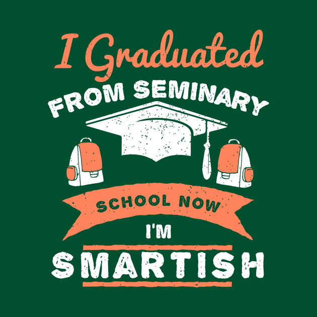 I Graduated From Seminary School, Now I'm Smartish by EdifyEra
