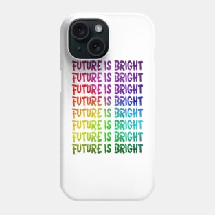 Future is bright Phone Case