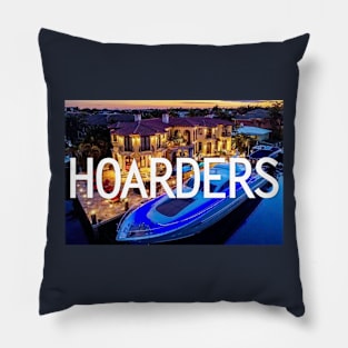 Hoarders - mansion & yacht Pillow