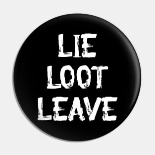 Lie Loot Leave | Becky Pin