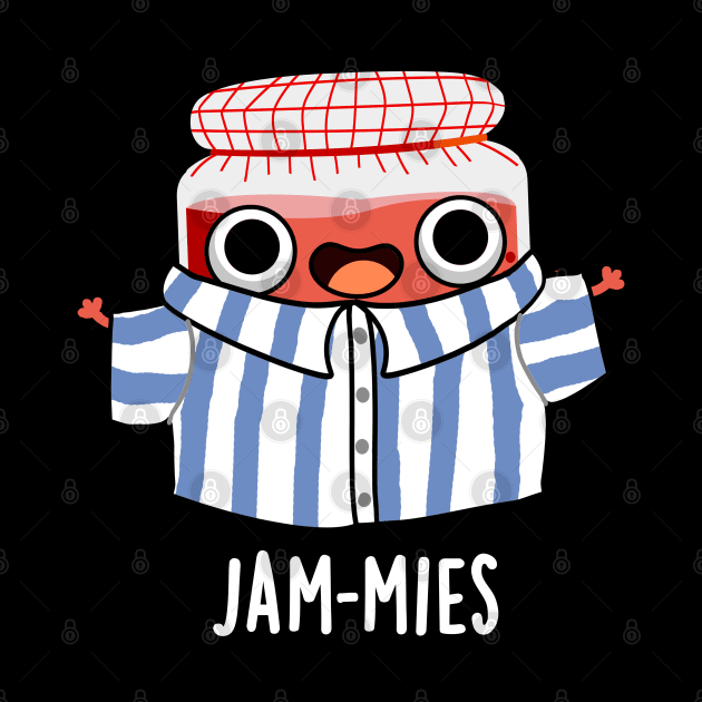 Jammies Funny Pyjamma Jam Pun by punnybone