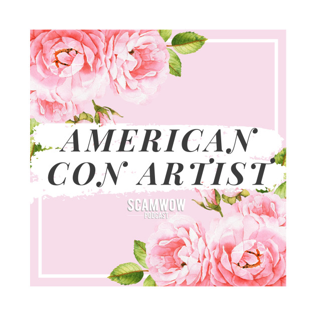 American Con Artist by ScamWowPodcast