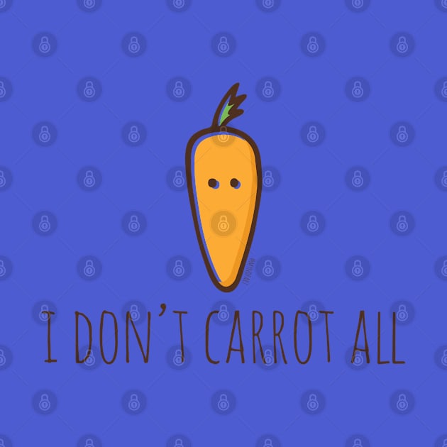 I Don't Carrot All by myndfart