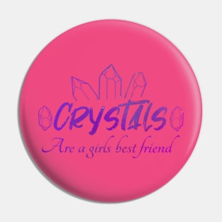 Crystals Are A Girls Best Friend Pin