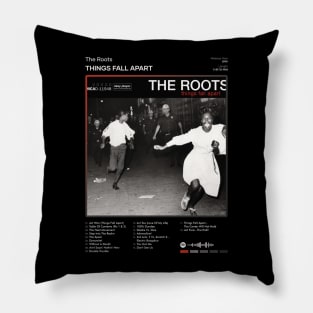 The Roots - Things Fall Apart Tracklist Album Pillow