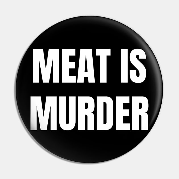 Vegan - Meat Is Murder Gift Pin by fromherotozero