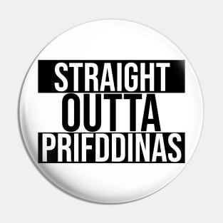 Straight Outta Prifddinas Pin