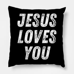 Christian Quote Jesus Loves You Pillow