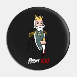 FRIDAY XIII Pin