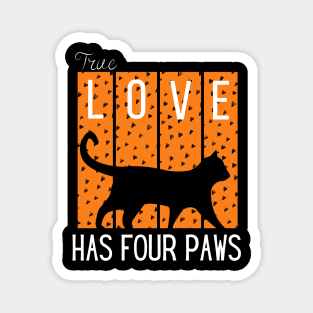 True Love Has Four Paws Magnet