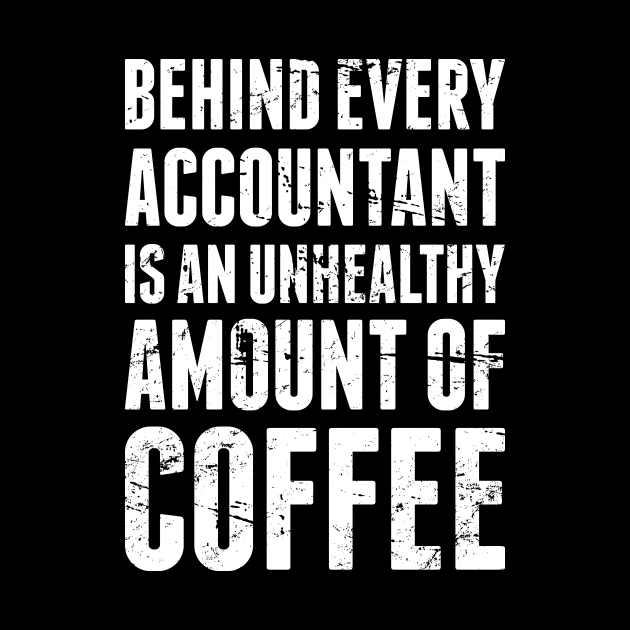 Coffee| Funny Accountant Quote by MeatMan