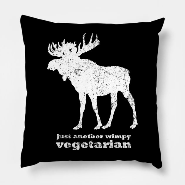 Just Another Wimpy Vegetarian MOOSE Pillow by ClothedCircuit