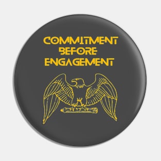 Eagle - commitment before engagement Pin