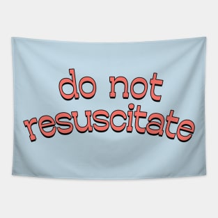 Do Not Resuscitate / Retro Typography Style Design Tapestry