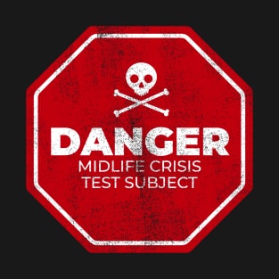 Danger Midlife T-Shirt