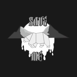 Save Me (Polar Bear) T-Shirt