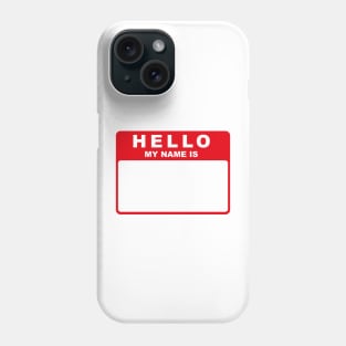 Hello My Name Is (red) Phone Case