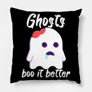 Ghosts boo it better Pillow