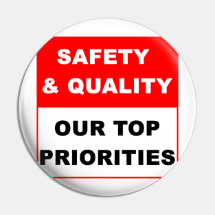 Safety & Quality Our Top Priorities Pin