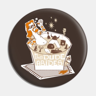 The dude abides Pin