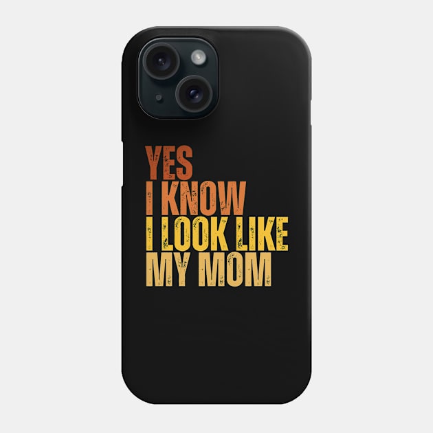 Yes, I Know I Look Like My Mom Phone Case by BaradiAlisa