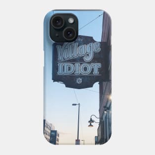 The Village Idiot bar sign Phone Case