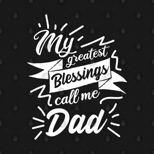 My Blessings call me Dad by jMvillszz