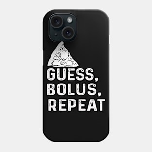 Guess, Bolus, Repeat Diabetes Phone Case