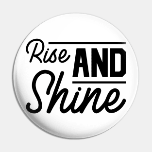 Rise And Shine Design Pin
