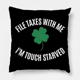 File Taxes With Me I'm Touch Starved Pillow