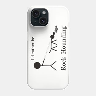 Rock Hounding Phone Case