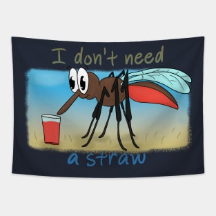 I don't need a straw Tapestry