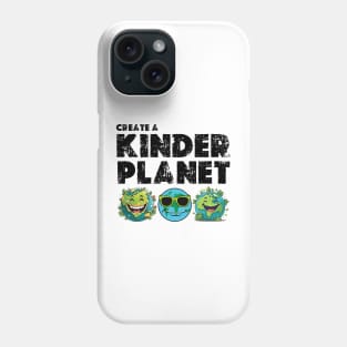 Create A Kinder Planet - earth day gift 2024 april 22 Phone Case