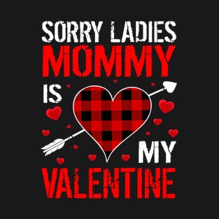 Sorry Ladies Mommy Is My Valentine Red Plaid Funny For Boys T-Shirt