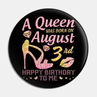 A Queen Was Born On August 3 Pin