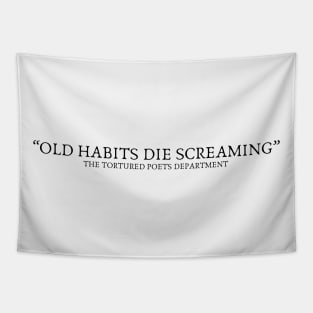 Old Habits Die Screaming The Tortured Poets Department Tapestry