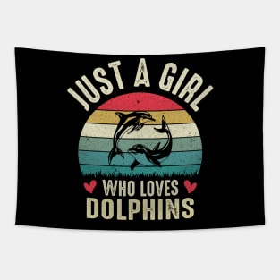 Just A Girl Who Loves Dolphins Funny Sharks Lovers Humor Sarcasm Girl Feminist Gift Tapestry