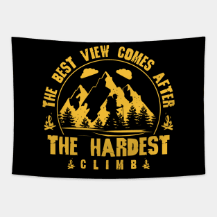 The Best View Comes After The Hardest Climb Tapestry