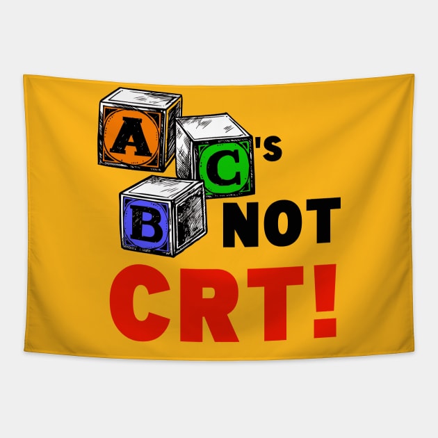 ABC'S NOT CRT! Tapestry by WalkingMombieDesign