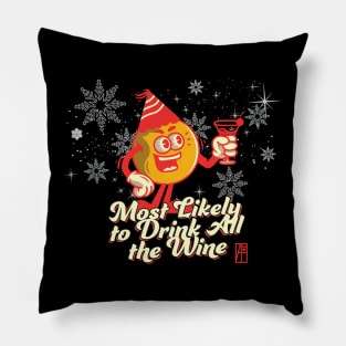Most Likely to Drink all the Win - Family Christmas - Merry Christmas Pillow