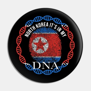 North Korea Its In My DNA - Gift for North Korean From North Korea Pin