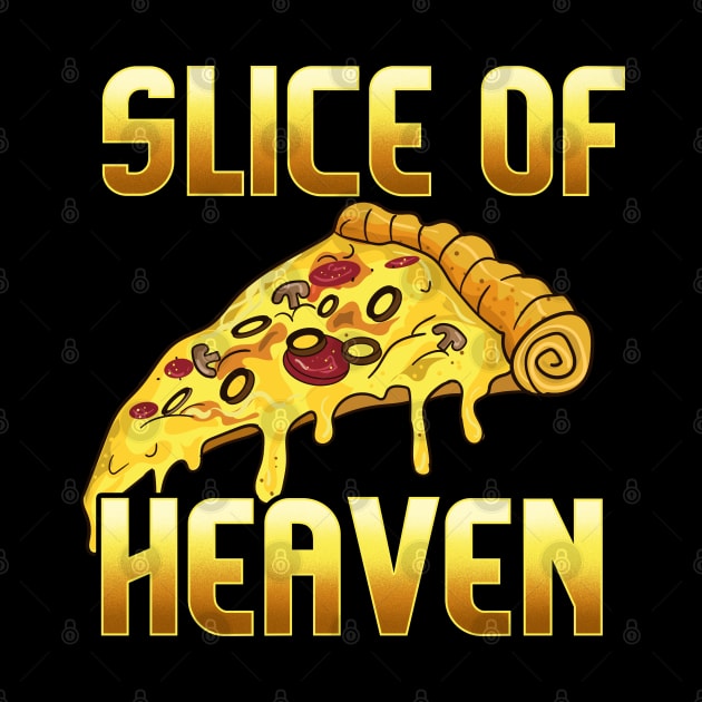Slice of Heaven | Food Lover Gift | Pizza Lovers | Calzone by Proficient Tees