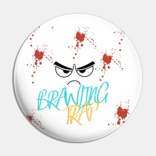 Brawling Trap Splash & Drip T-SHIRTS Pin