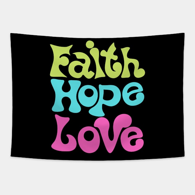 Faith Hope Love Tapestry by ChristianLifeApparel