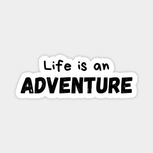 Life is an ADVENTURE Quote Minimalist Black Typography Magnet