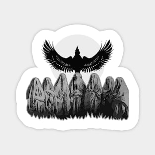 Ominous women of the mystical order of the executioner crow Magnet