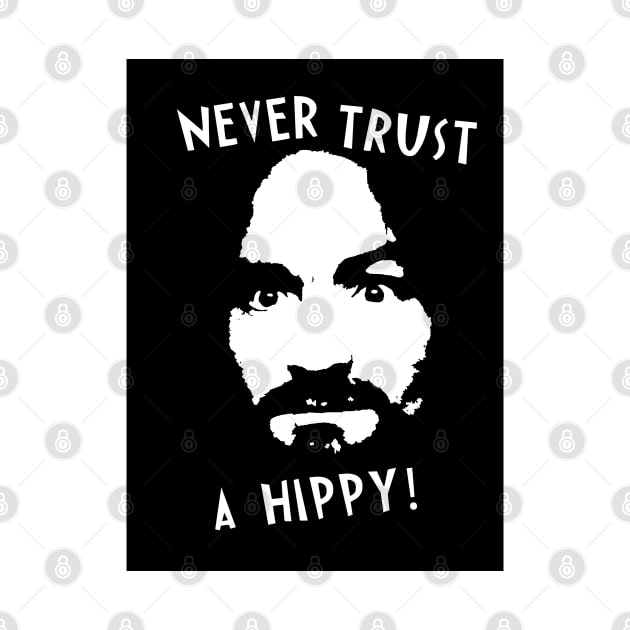 Never Trust a Hippies by Nostic Studio