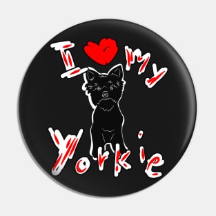 I love my Yorkie Pin