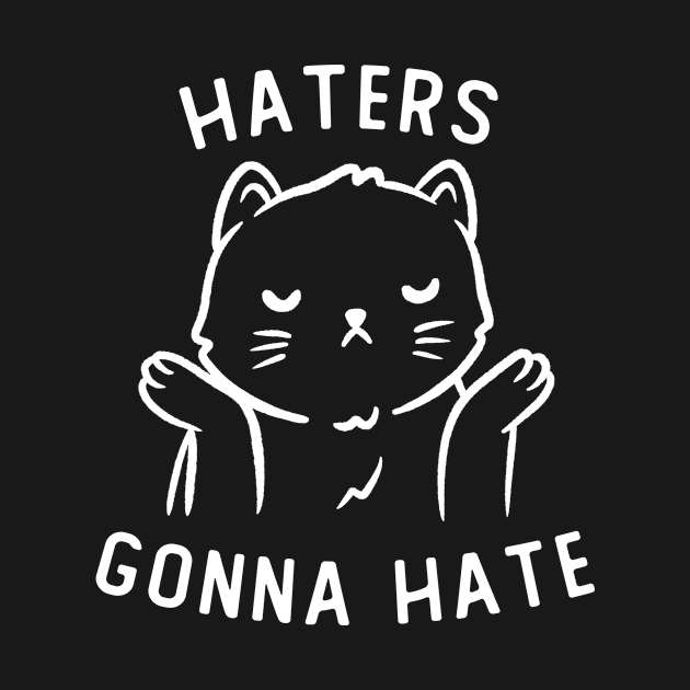 Haters Gonna Hate Funny Cute Gift by koalastudio