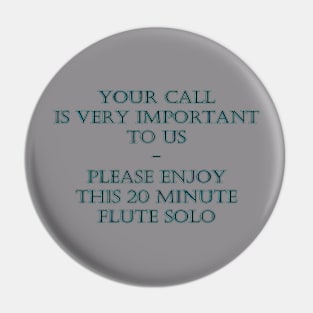 Funny "Phone Call on Hold" Joke Pin